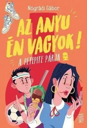 Az anyu én vagyok! - A PetePite párja - Gábor Nógrádi