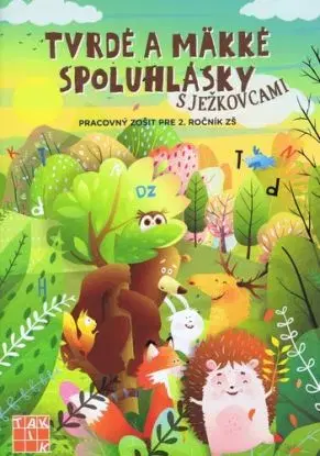 Tvrdé a mäkké spoluhlásky s Ježkovcami PZ pre 2.ročník - Erika Backová