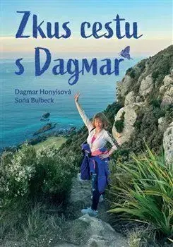 Zkus cestu s Dagmar - Dagmar Honyisová, Soňa Bulbeck