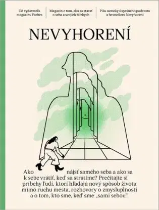 Nevyhorení: Magazín o tom, ako sa starať o seba a svojich blízkych - Zuzana Matuščáková, Lucia Okša
