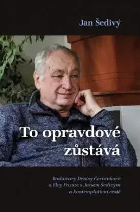To opravdové zůstává - Šedivý Jan