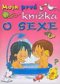 Moja prvá knižka o sexe