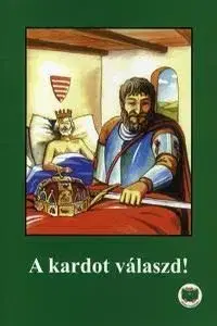 A kardot válaszd! - Róbert Ligeti