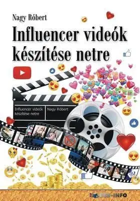 Influencer videók készítése netre - Róbert Nagy