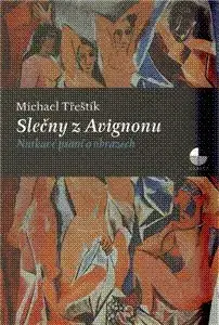Slečny z Avignonu - Michael Třeštík