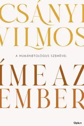 Íme, az ember - Vilmos Csányi