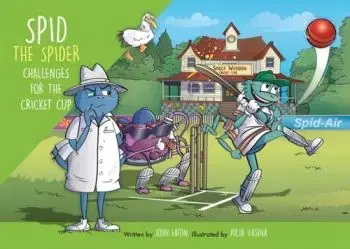 Spid the Spider Challenges for the Cricket Cup - John Eaton