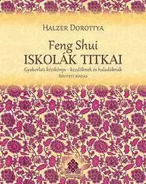 Feng Shui iskolák titkai - Dorottya Halzer