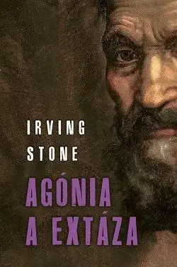Agónia a extáza - 5. vydanie - Irving Stone