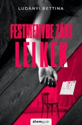 Festménybe zárt lelkek - Bettina Ludányi