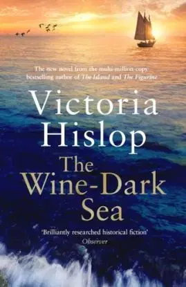 The Wine-Dark Sea - Victoria Hislop