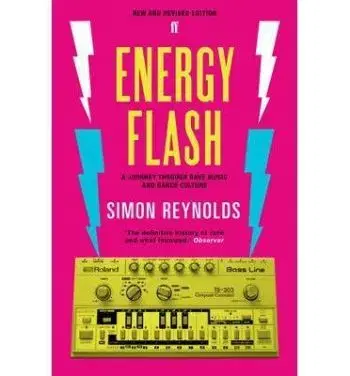 Energy Flash - Simon Reynolds