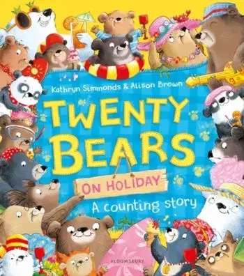 Twenty Bears On Holiday - Kathryn Simmonds