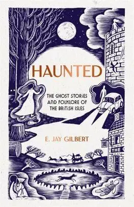 Haunted - E. Jay Gilbert