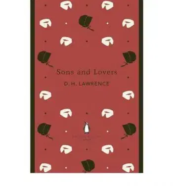 Sons and Lovers - D. H. Lawrence