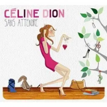 Dion Celine - Sans Attendre CD - Celine Dion