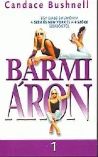 Bármi áron 1-2. - Candace Bushnellová