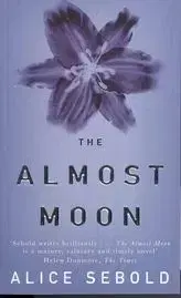 The Almost Moon - Alice Sebold