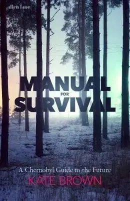 Manual for Survival - Kate Brown