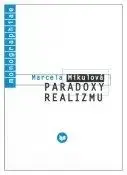 Paradoxy realizmu - Marcela Mikulová