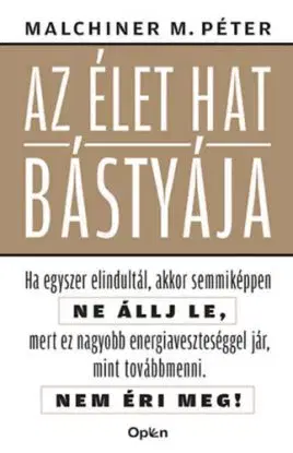 Az élet hat bástyája - Maximilian Péter Malchiner