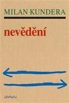 Nevědění - Milan Kundera