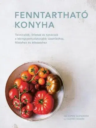 Fenntartható konyha - Abi Aspen Glencross, Sadhbh Moore