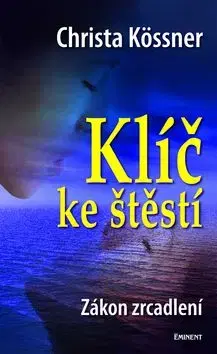 Klíč ke štěstí - Kössner Christa