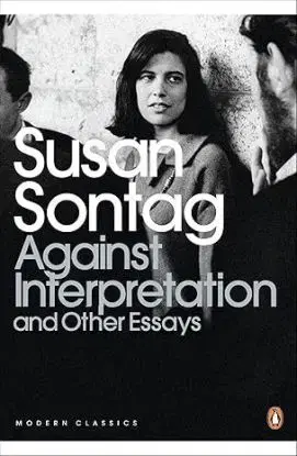 Against Interpretation and Other Essays - Susan Sontag