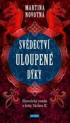 Svědectví uloupené dýky - Martina Novotná