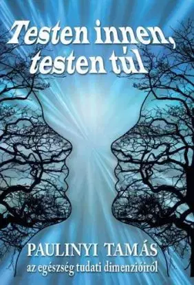 Testen innen, testen túl - Tamás Paulinyi