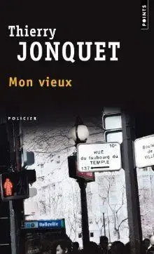 Mon Vieux - Thierry Jonquet