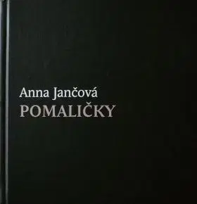 Pomaličky - Anna Jančová