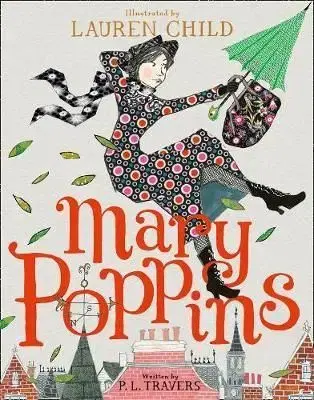 Mary Poppins - Travers Pamela Lyndon, Lauren Child