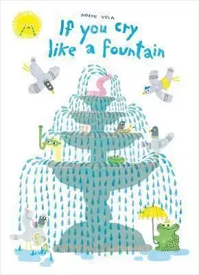 If You Cry Like A Fountain - Noemi Vola, Noemi Vola