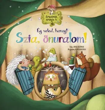 Érzelmek erdeje 4: Ég veled, harag! Szia, önuralom! - Ana Serna
