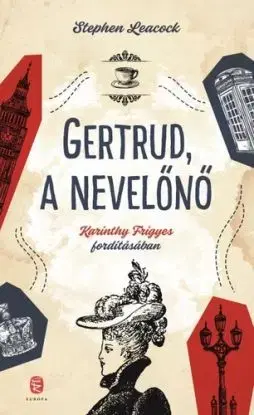 Gertrud a nevelőnő - Stephen Leacock
