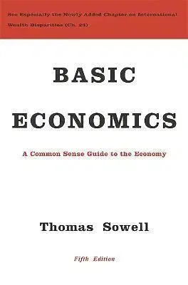 Basic Economics, 5th edition - Sowell Thomas