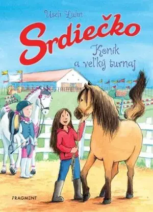 Srdiečko 3: Koník a veľký turnaj - Usch Luhn, Kristína Ježovičová