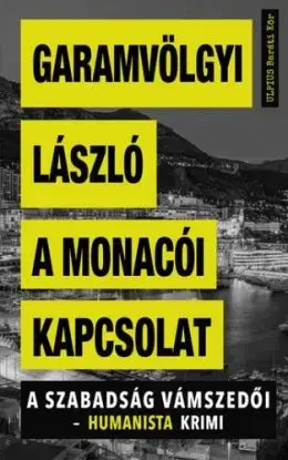 A monacói kapcsolat - László Garamvölgyi