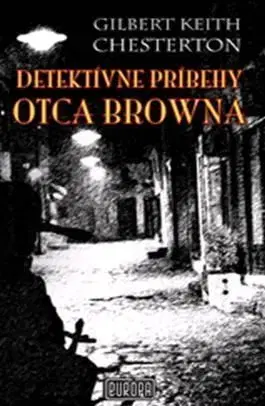 Detektívne príbehy otca Browna, 2. vydanie - Gilbert Keith Chesterton