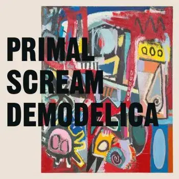 Primal Scream - Demodelica LP - Primal Scream
