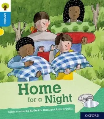 Oxford Reading Tree Explore with Biff, Chip and Kipper: Oxford Level 3: Home for a Night - Roderick Hunt
