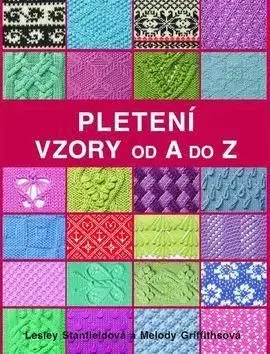 Pletení Vzory od A do Z - Melody Griffiths, Lesley Stanfield