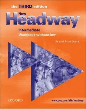 New Headway Intermediate 3rd Edition Workbook without Key - Liz Soarsová