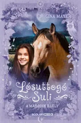 A második esély - Lósuttogó Suli 5. - Gina Mayerová