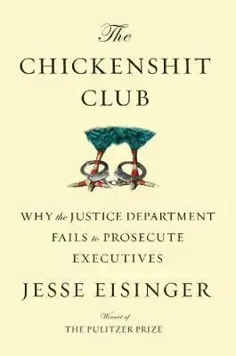 The Chickenshit Club - Jesse Eisinger