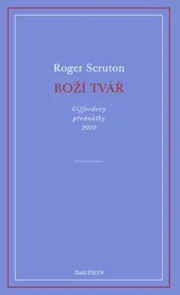 Boží tvář - Roger Scruton