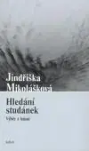 Hledání studánek - Jindřiška Mikolášková