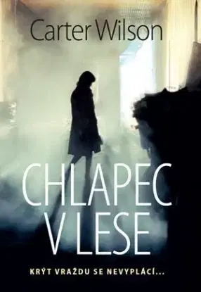 Chlapec v lese - Carter Wilson